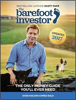 The Barefoot Investor: The Only Money Guide You'll Ever Need by Scott Pape