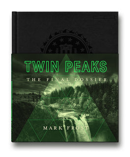 Twin Peaks: The Final Dossier (Hardcover) by Mark Frost