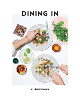Dining In by Alison Roman (Hardcover)