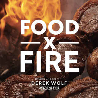Food x Fire by Derek Wolf (Hardcover)