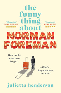 The Funny Thing about Norman Foreman by Julietta Henderson