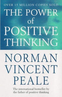 The Power Of Positive Thinking by Norman Vincent Peale