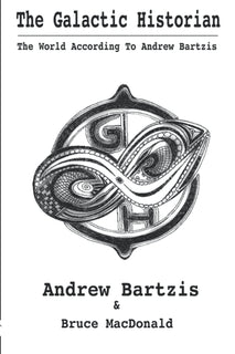 The Galactic Historian by Andrew Bartzis