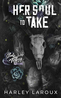 Her Soul to Take by Harley Laroux