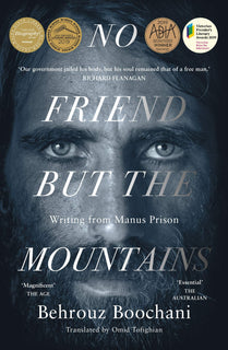No Friend But the Mountains by Behrouz Boochani