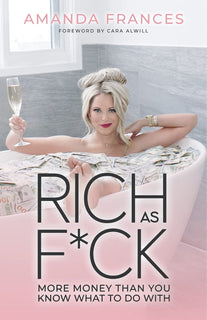 Rich As F*ck by Amanda Frances