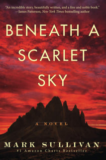 Beneath a Scarlet Sky by Mark Sullivan