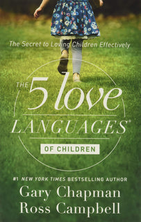 Five Love Languages of Children by Ross Campbell