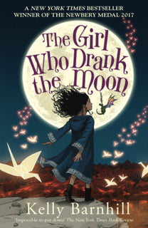 The Girl Who Drank The Moon by Kelly Barnhill