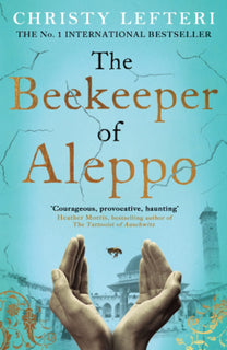 The Beekeeper of Aleppo by Christy Lefteri