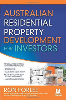 Australian Residential Property Development for Investors by Ron Forlee