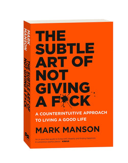 The Subtle Art of Not Giving a Fck by Mark Manson