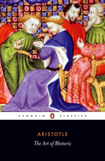 The Art of Rhetoric by Aristotle