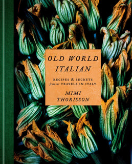 Old World Italian by Mimi Thorisson (Hardcover)