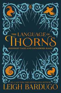 The Language of Thorns by Leigh Bardugo (Hardcover)