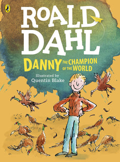Danny, the Champion of the World by Roald Dahl