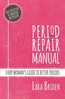 Period Repair Manual by Lara Briden