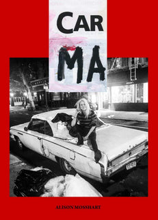 Car Ma by Alison Mosshart