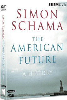 Simon Schama's The American Future: A History [DVD]