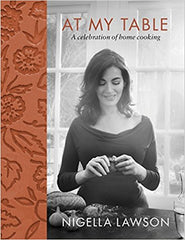 At My Table: A Celebration of Home Cooking (Hardcover) by Nigella Lawson