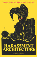 Harassment Architecture by Mike Ma