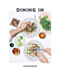 Dining In by Alison Roman (Hardcover)