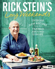 Rick Stein's Long Weekends by Rick Stein (Hardcover)