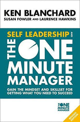 Self Leadership And The One Minute Manager by Ken Blanchard