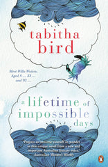 A Lifetime of Impossible Days by Tabitha Bird