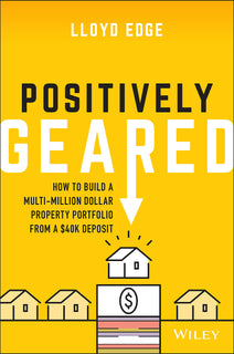 Positively Geared by Lloyd Edge