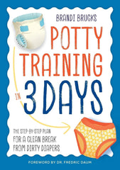 Potty Training in 3 Days by Brandi Brucks