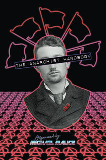 The Anarchist Handbook by Michael Malice