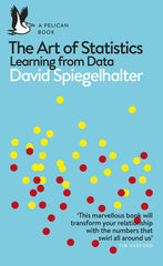 The Art of Statistics: Learning from Data by David Spiegelhalter