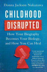 Childhood Disrupted by Donna Jackson Nakazawa