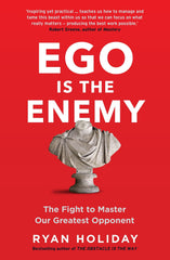 Ego is the Enemy by Ryan Holiday