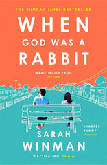 When God was a Rabbit by Sarah Winman