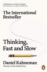 Thinking, Fast And Slow by Daniel Kahneman