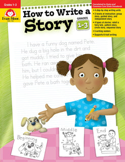 How to Write a Story, Grades 1-3 by Evan Moor
