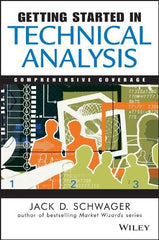 Getting Started in Technical Analysis by Jack D. Schwager