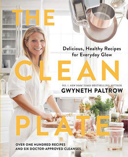 The Clean Plate: Delicious, Healthy Recipes for Everyday Glow (Hardcover) by Gwyneth Paltrow