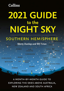 2021 Guide to the Night Sky Southern Hemisphere by Storm Dunlop
