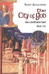 The City of God (Books 1-10) by Saint Augustine