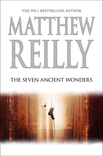 The Seven Ancient Wonders (Hardcover) by Matthew Reilly