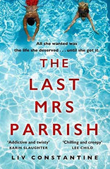 The Last Mrs Parrish by Liv Constantine