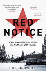 Red Notice: How I Became Putin's No. 1 Enemy by Bill Browder