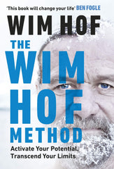 The Wim Hof Method by Wim Hof
