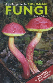 Field Guide to Australian Fungi by Bruce Fuhrer