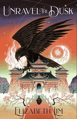 Unravel the Dusk by Elizabeth Lim