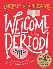 Welcome to Your Period by Yumi Stynes