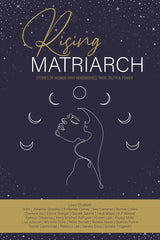 Rising Matriarch by Laura Elizabeth